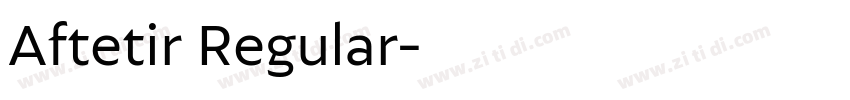 Aftetir Regular字体转换 Aftetir Regular字体转换